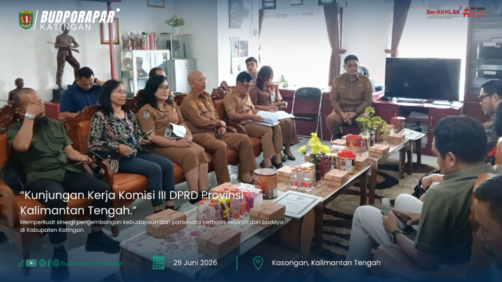 Komisi III DPRD Provinsi Kalimantan Tengah Kunjungi Kabupaten Katingan, Dukung Pengembangan Pariwisata Berbasis Sejarah dan Budaya